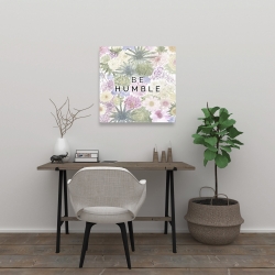 Toile 24 x 24 - Be humble