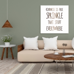 Toile 36 x 36 - Kindness is free sprinkle that stuff everywhere