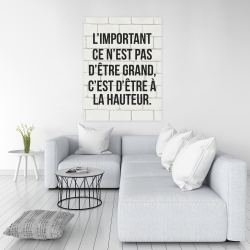 Toile 36 x 48 - L'important ce n'est pas d'être grand...