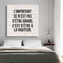 Toile 48 x 48 - L'important ce n'est pas d'être grand...