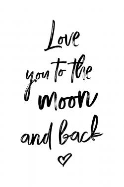 Love you to the moon and back