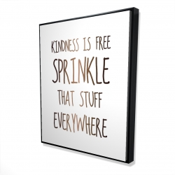 Kindness is free sprinkle that stuff everywhere